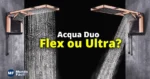 Qual a diferença entre Acqua Duo Flex e Acqua Duo Ultra?